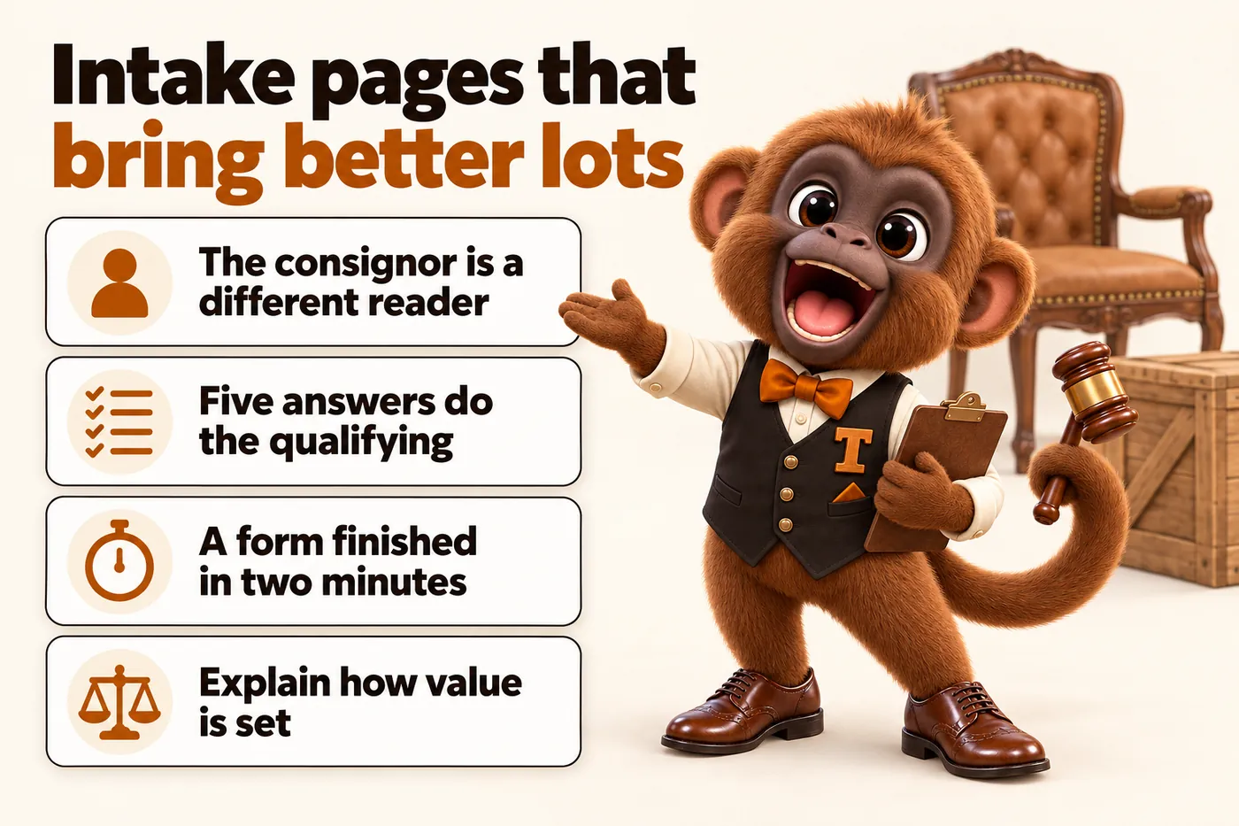 Infographic with Tamtam the howler monkey mascot: Intake pages that bring better lots. The consignor is a different reader. Five answers do the qualifying. A form finished in two minutes. Explain how value is set.
